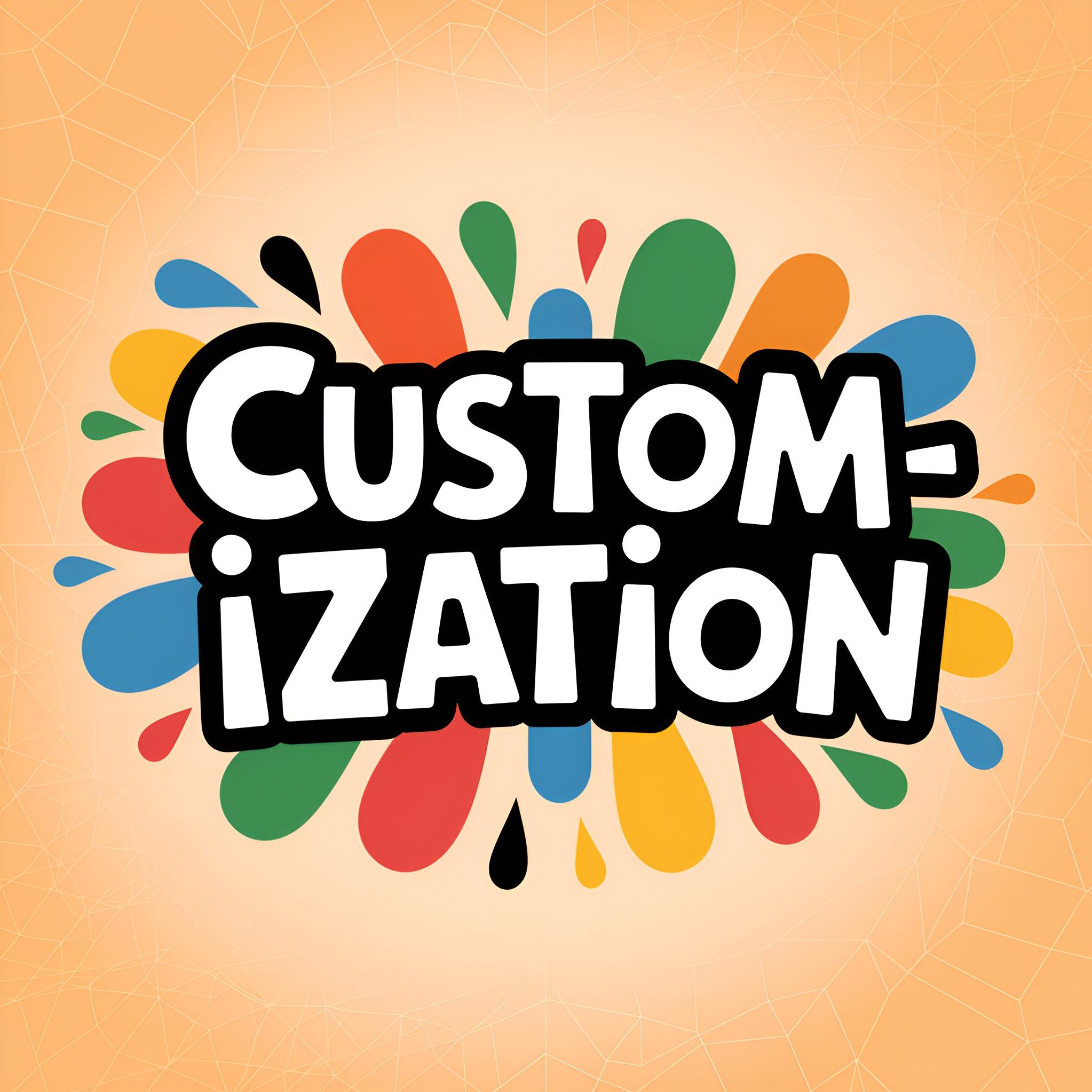 customization