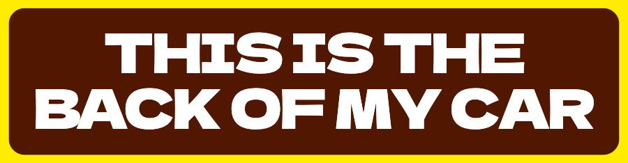 Modern "This is the Back of My Car" Bumper sticker